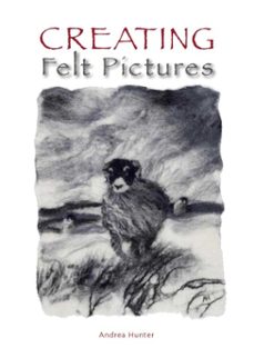 creating felt pictures (ebook)-andrea hunter-9781847974686