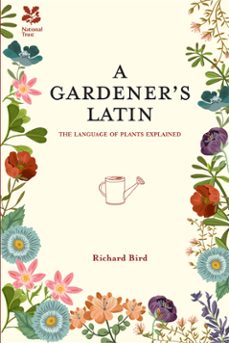a gardener's latin (ebook)-richard bird-9781909881686