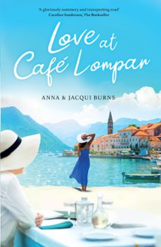 love at cafe lompar (ebook)-anna burns-jacqui burns-9781912905386