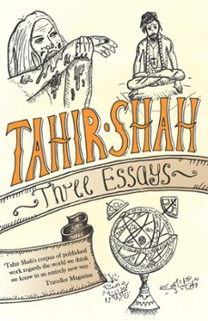 three essays (ebook)-tahir shah-9781915876386