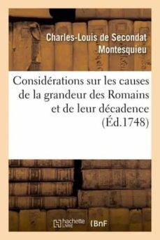 considerations sur les causes de la grandeur des romains et de leur decadence-charles louis de secon montesquieu-9782013481786