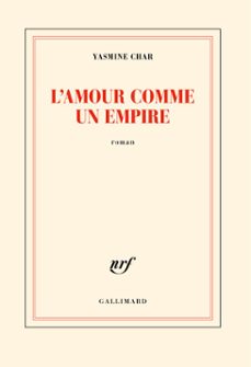 l'amour comme un empire-yasmine char-9782072981586