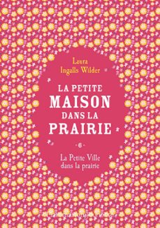 la petite maison dans la prairie (tome 6) - la petite ville dans la prairie (ebook)-laura ingalls wilder-9782080412386