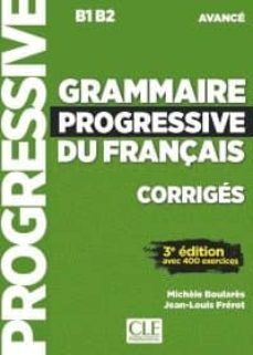 grammaire progressive du français (3ere ed.): corriges - avance (b1-b2)-michele boulares-9782090381986