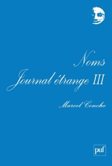 noms. journal etrange iii (ebook)-marcel conche-9782130640486