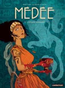 medee (tome 3) - lepouse barbare (ebook)-blandine le callet-9782203130586