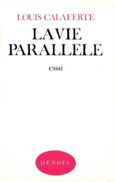 la vie parallèle (ebook)-louis calaferte-9782207107386