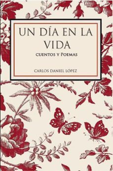 un dia en la vida (ebook)-carlos daniel lópez-9782235545686