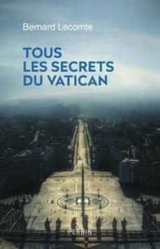tous les secrets du vatican-bernard lecomte-9782262082086