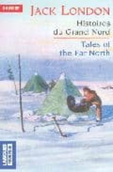 histoires du grand nord= tales of the far north-9782266139786