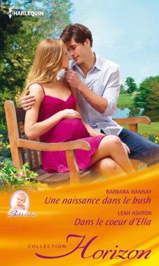 une naissance dans le bush - dans le coeur d'ella (ebook)-barbara hannay-leah ashton-9782280321686