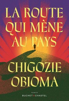 la route qui mène au pays (ebook)-chigozie obioma-9782283038086