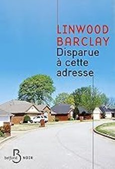 disparue a cette adresse-linwood barclay-9782290413586