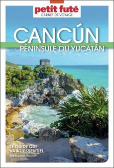 guide cancun - yucatan 2026 carnet petit fute (ebook)-dominique auzias-jean paul labourdette-9782305130286
