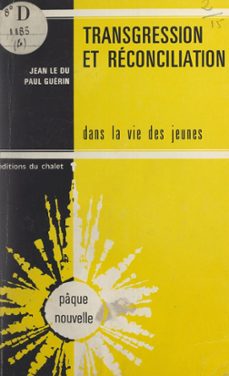 transgression et reconciliation dans la vie des jeunes (ebook)-paul guerin-jean le du-9782307272786