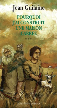 pourquoi j'ai construit une maison carree (ebook)-jean guilaine-9782330021986