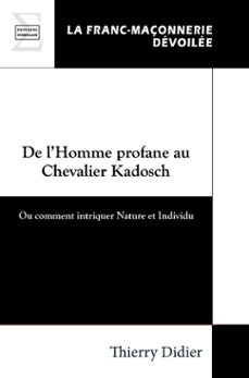 de lhomme profane au chevalier kadosch (ebook)-thierry didier-9782386476686