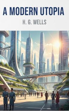 a modern utopia (ebook)-h. g. wells-9782387173386