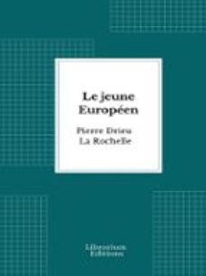 le jeune europeen (ebook)-pierre drieu la rochelle-9782387412386