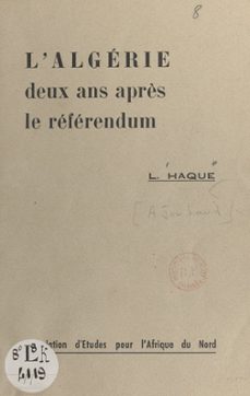 l'algerie deux ans après le referendum (ebook)-l. haque-9782402611886