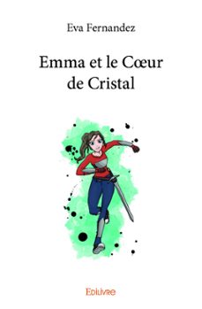 emma et le cur de cristal (ebook)-eva fernandez-9782414392186