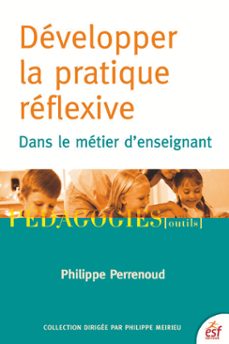 developper la pratique reflexive (ebook)-philippe perrenoud-9782710133186