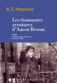 les etonnantes aventures daaron broom (ebook)-a.e. hotchner-9782715250086