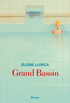 grand bassin-elodie llorca-9782743644086