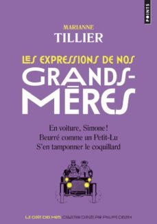 les expressions de nos grands-mères-marianne tillier-9782757855386