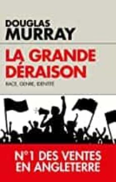 la grande deraison: race, genre, identite-douglas murray-9782810009886