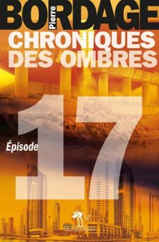 chroniques des ombres episode 17 (ebook)-pierre bordage-9782846266086