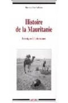 histoire de la mauritanie des origines a l'independance-9782865377886