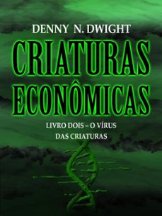 criaturas economicas (ebook)-denny n. dwight-denny n. dwight-9783691115086