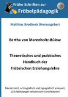 theoretisches und praktisches handbuch der frobelschen erziehungslehre (ebook)-bertha von marenholtz-bülow-9783695787586