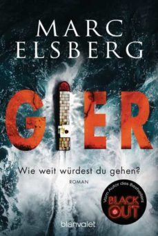 gier - wie weit wurdest du gehen?.-marc elsberg-9783734105586
