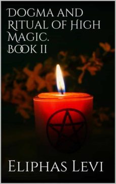 dogma and ritual of high magic. book ii (ebook)-eliphas levi-9783748183686