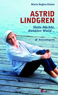 astrid lindgren. helle nachte, dunkler wald (ebook)-maria regina kaiser-9783878009986