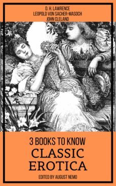 3 books to know classic erotica (ebook)-leopold von sacher masoch-d. h. lawrence-john cleland-9783967998986