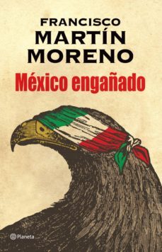 mexico engañado (ebook)-francisco martin moreno-9786070730986