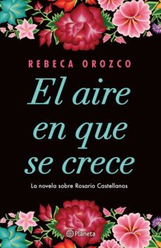 el aire en que se crece (ebook)-rebeca orozco-9786070754586