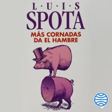 mas cornadas da el hambre (2014) (audiolibro)-luis spota-9786070782886