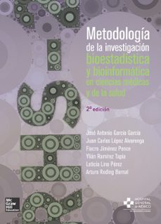 metodologia de la investigacion bioestadistica y bioinformatica en ciencias medicas y de la salud (2º ed.)-9786071511386