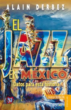 el jazz en mexico (ebook)-alain derbez-9786071622686