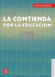 la contienda por la educacion (ebook)-carlos ornelas-9786071660886