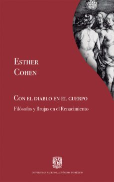 con el diablo en el cuerpo. filosofos y brujas en el renacimiento (ebook)-esther cohen-9786073050586