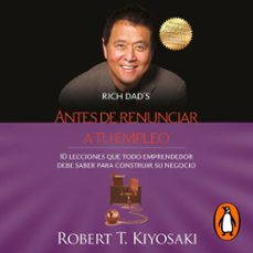 antes de renunciar a tu empleo (audiolibro)-robert t. kiyosaki-9786073166386