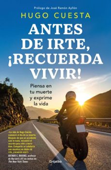 antes de irte, ¡recuerda vivir! (ebook)-hugo cuesta-9786073865586