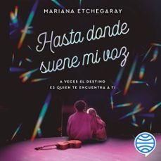 hasta donde suene mi voz (audiolibro)-mariana etchegaray-9786073928786