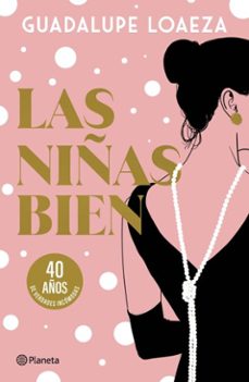 las niñas bien. 40 aniversario (ebook)-guadalupe loaeza-9786073937986