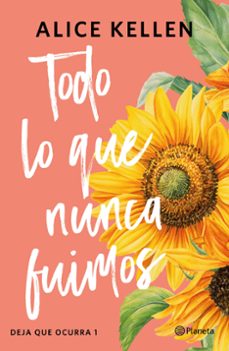todo lo que nunca fuimos-9786073945486